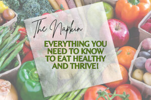 The Napkin Video Course - everything you need to know to eat healthy and thrive