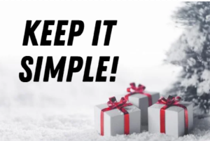 Christmas gifts with the caption "Keep It Simple!"